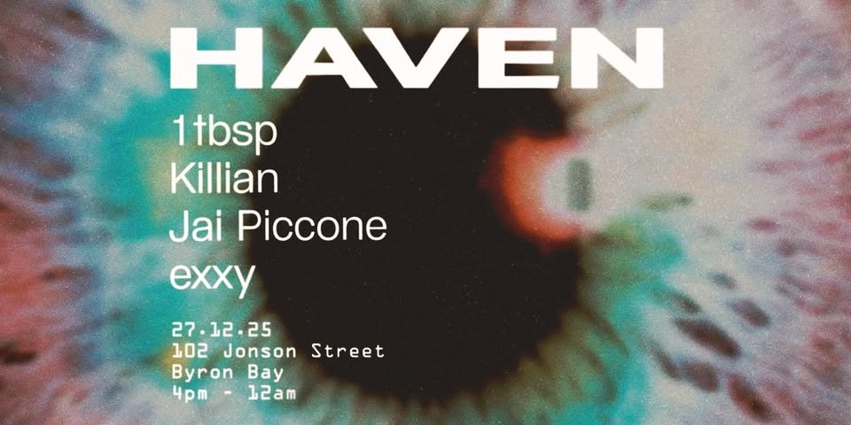 HAVEN Presents 1tbsp, Jai Piconne, exxy & Killian